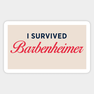 I survived Barbenheimer Magnet